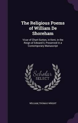 The Religious Poems of William De Shoreham(English, Hardcover, William Thomas)