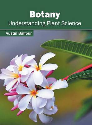 Botany: Understanding Plant Science(English, Hardcover, unknown)