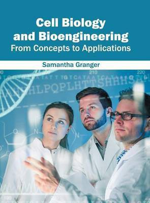 Cell Biology and Bioengineering: From Concepts to Applications(English, Hardcover, unknown)