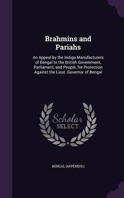 Brahmins and Pariahs(English, Hardcover, [Appendix ] Bengal)