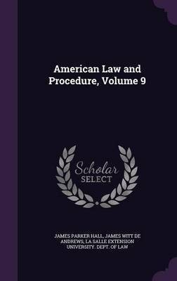 American Law and Procedure, Volume 9(English, Hardcover, Hall James Parker)