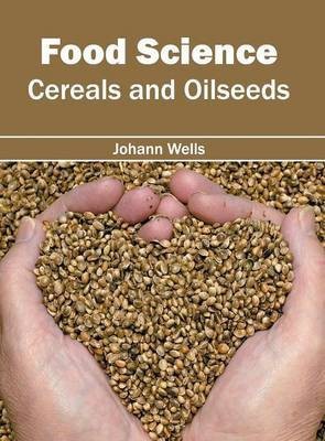 Food Science: Cereals and Oilseeds(English, Hardcover, unknown)