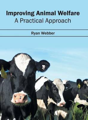 Improving Animal Welfare: A Practical Approach(English, Hardcover, unknown)