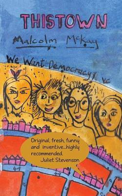 This Town(English, Paperback, McKay Malcolm)
