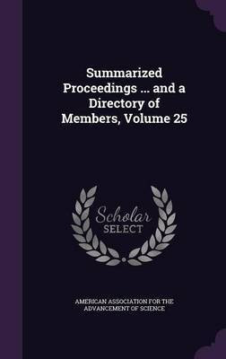 Summarized Proceedings ... and a Directory of Members, Volume 25(English, Hardcover, unknown)