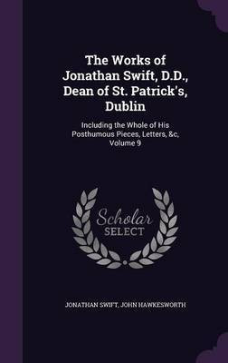 The Works of Jonathan Swift, D.D., Dean of St. Patrick's, Dublin(English, Hardcover, Swift Jonathan)
