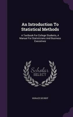 An Introduction To Statistical Methods(English, Hardcover, Secrist Horace PhD)