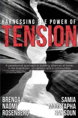 Harnessing the Power of Tension(English, Paperback, Rosenberg Brenda Naomi)