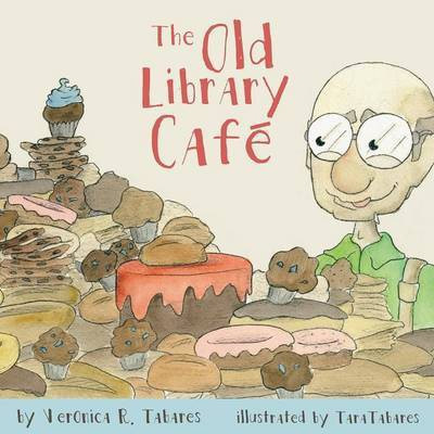 The Old Library Cafe(English, Paperback, Tabares Veronica R)