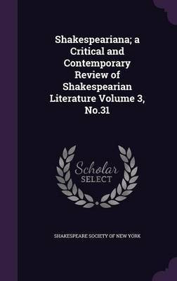 Shakespeariana; a Critical and Contemporary Review of Shakespearian Literature Volume 3, No.31(English, Hardcover, unknown)