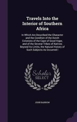 Travels Into the Interior of Southern Africa(English, Hardcover, Barrow John Sir Sir)