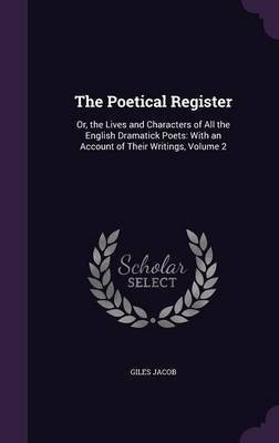 The Poetical Register(English, Hardcover, Jacob Giles)