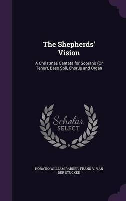 The Shepherds' Vision(English, Hardcover, Parker Horatio William)
