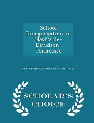 School Desegregation in Nashville-Davidson, Tennessee - Scholar's Choice Edition(English, Paperback, unknown)