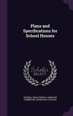 Plans and Specifications for School Houses(English, Hardcover, unknown)