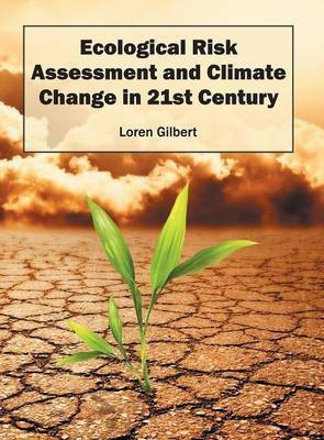 Ecological Risk Assessment and Climate Change in 21st Century(English, Hardcover, unknown)