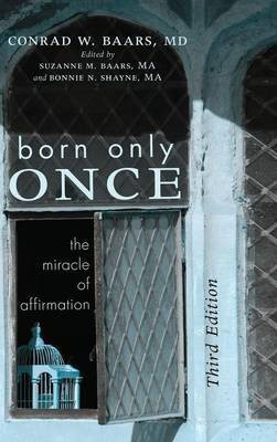 Born Only Once, Third Edition(English, Hardcover, Baars Conrad W)