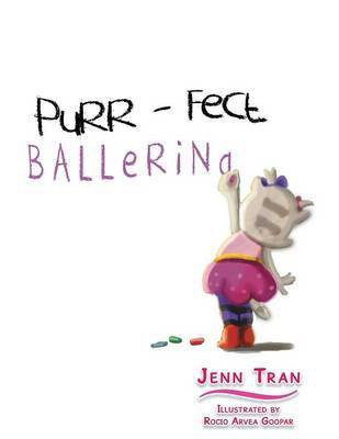 Purr-fect Ballerina(English, Paperback, Tran Jenn)