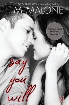 Say You Will(English, Paperback, Malone M)