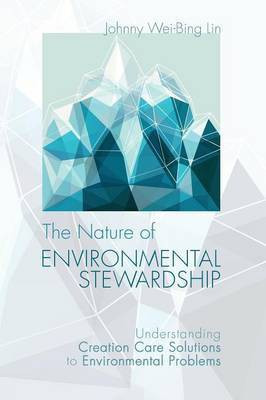The Nature of Environmental Stewardship(English, Paperback, Lin Johnny Wei-Bing)