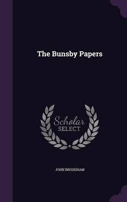 The Bunsby Papers(English, Hardcover, Brougham John)
