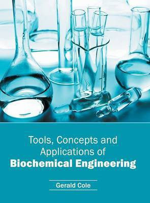 Tools, Concepts and Applications of Biochemical Engineering(English, Hardcover, unknown)
