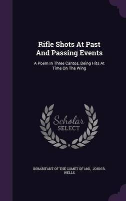 Rifle Shots At Past And Passing Events(English, Hardcover, unknown)