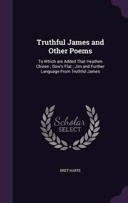 Truthful James and Other Poems(English, Hardcover, Harte Bret)