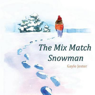 The Mix Match Snowman(English, Paperback, Jester Gayle)