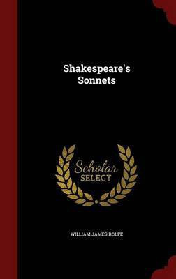 Shakespeare's Sonnets(English, Hardcover, Rolfe William James)