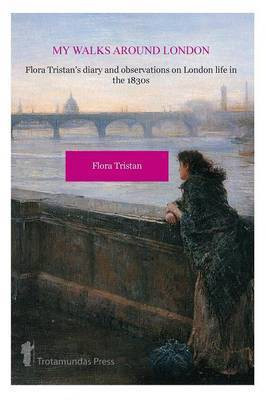My Walks Around London by Flora Tristan(English, Paperback, Tristan Flora)