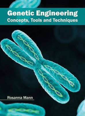 Genetic Engineering: Concepts, Tools and Techniques(English, Hardcover, unknown)