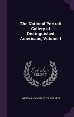 The National Portrait Gallery of Distinguished Americans, Volume 1(English, Hardcover, unknown)