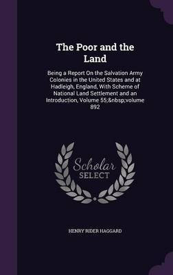 The Poor and the Land(English, Hardcover, Sir Haggard Henry Rider)