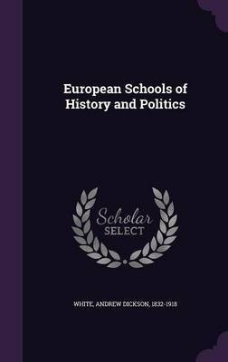 European Schools of History and Politics(English, Hardcover, unknown)