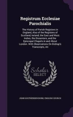 Registrum Ecclesiae Parochialis(English, Hardcover, Burn John Southerden)