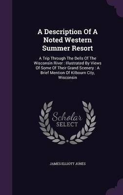 A Description Of A Noted Western Summer Resort(English, Hardcover, Jones James Elliott)