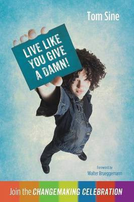Live Like You Give a Damn!(English, Paperback, Sine Tom)