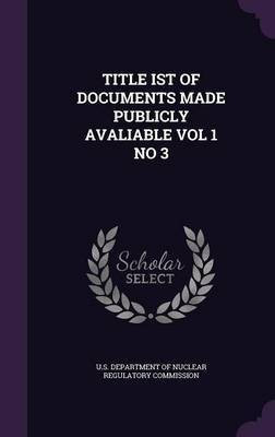 Title Ist of Documents Made Publicly Avaliable Vol 1 No 3(English, Hardcover, unknown)