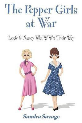 The Pepper Girls at War(English, Paperback, Savage Sandra)
