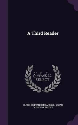 A Third Reader(English, Hardcover, Carroll Clarence Franklin)