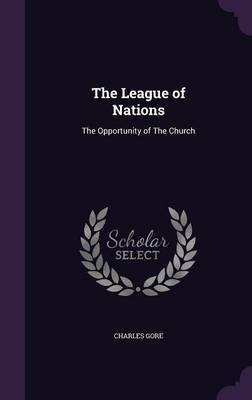 The League of Nations(English, Hardcover, Gore Charles Professor)