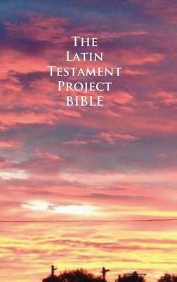 The Latin Testament Project Bible(English, Hardcover, unknown)