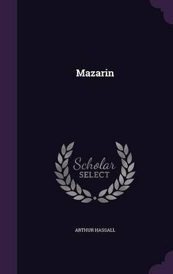 Mazarin(English, Hardcover, Hassall Arthur)
