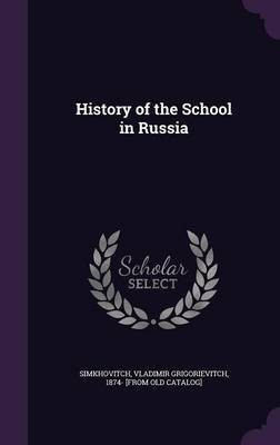History of the School in Russia(English, Hardcover, unknown)