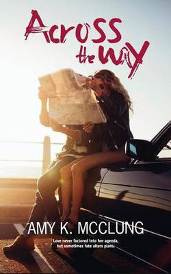 Across the Way(English, Paperback, McClung Amy K)
