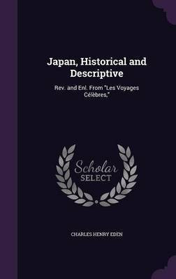 Japan, Historical and Descriptive(English, Hardcover, Eden Charles Henry)