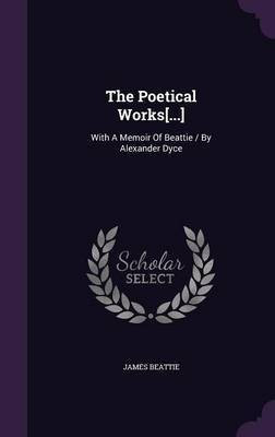 The Poetical Works[...](English, Hardcover, Beattie James Dr)