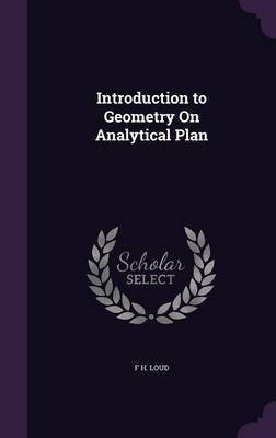 Introduction to Geometry On Analytical Plan(English, Hardcover, Loud F H)