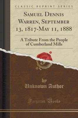 Samuel Dennis Warren, September 13, 1817-May 11, 1888(English, Paperback, Author Unknown)